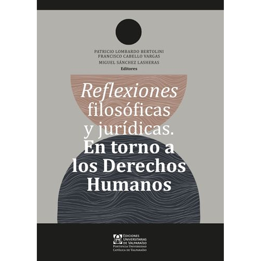 Reflexiones Filosoficas Y Juridicas En Torno A Los Derechos Humanos 1
