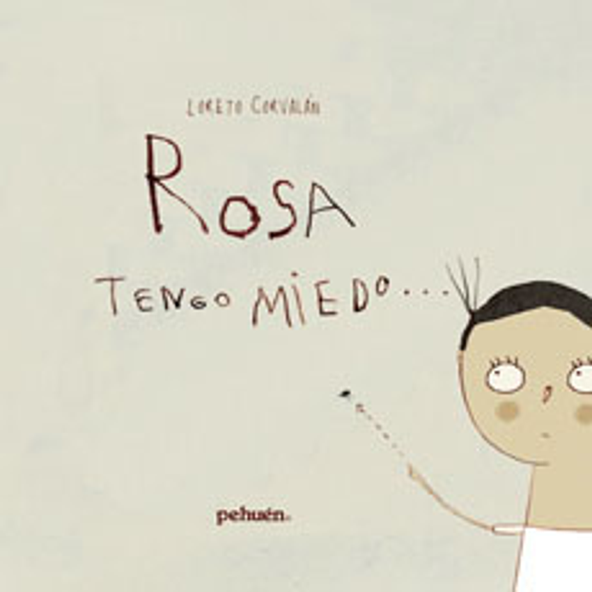 Rosa Tengo Miedo 1