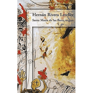 Santa Maria De Las Flores Negras