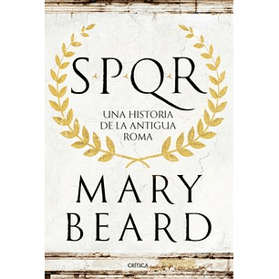 Spqr. Una Historia De La Antigua Roma