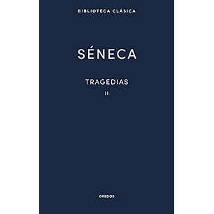 Tragedias Ii (Fedra, Edipo, Agamenon, Tiestes, Hercules, Octavia)