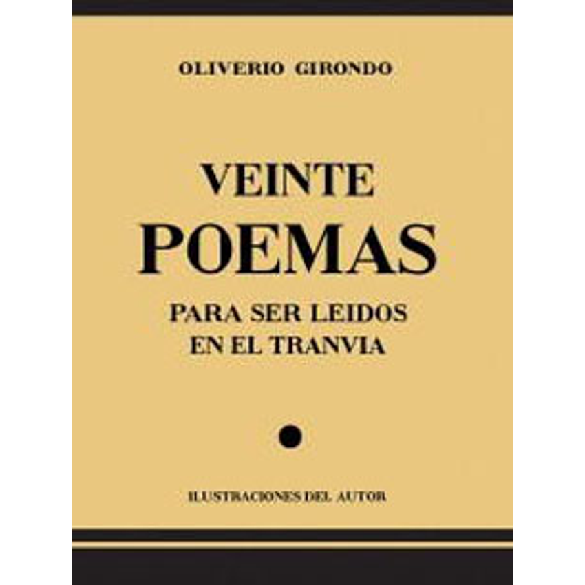 Veinte Poemas Para Ser Leidos En El Tranvia 1