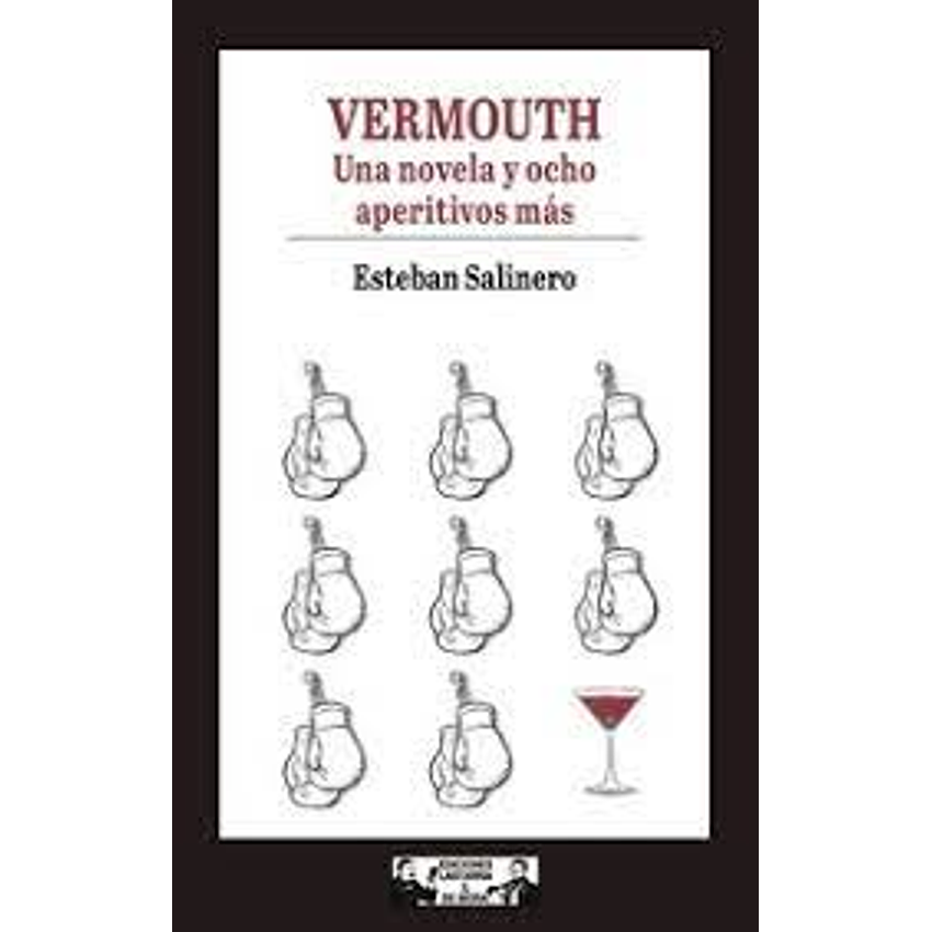 Vermouth Una Novela Y Ocho Aperitivos Mas 1