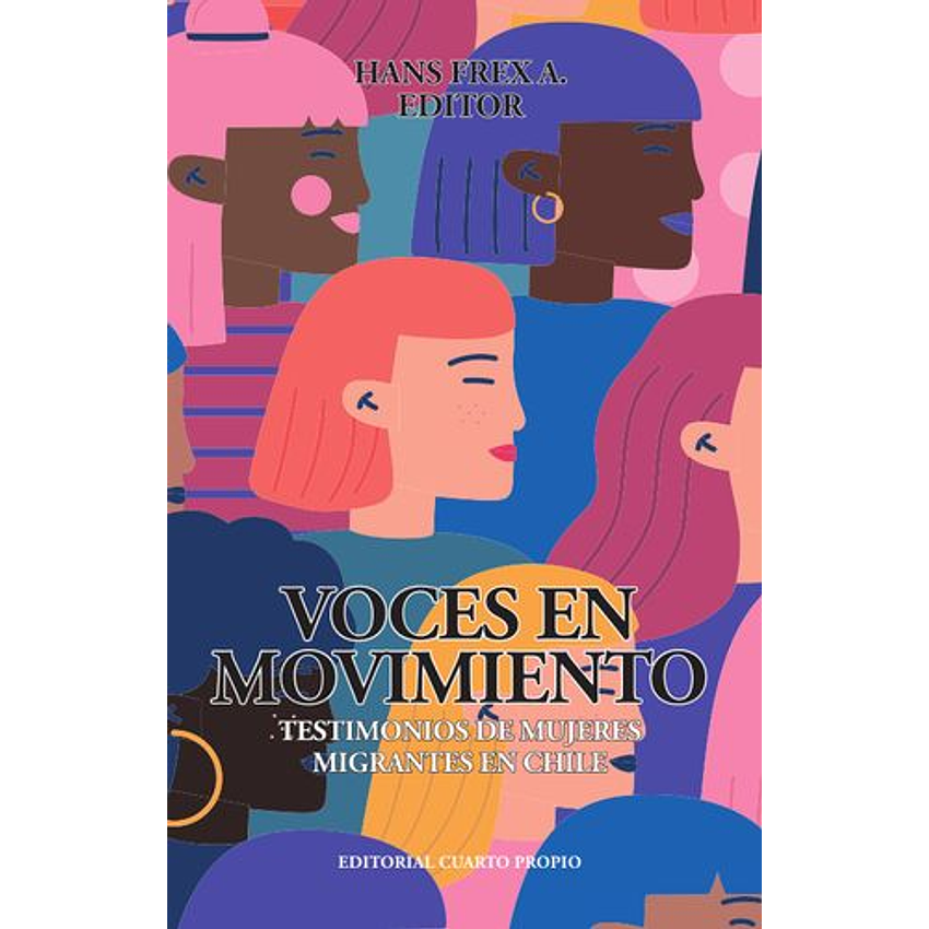 Voces En Movimiento - Testimonio De Mujeres Migrantes En Chile 1