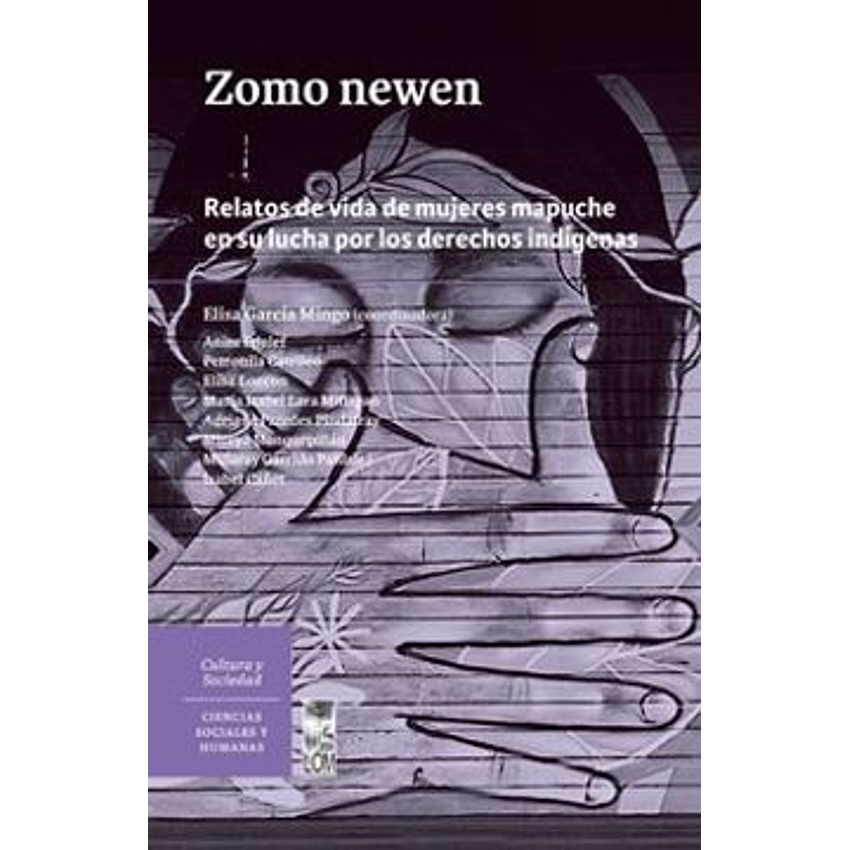 Zomo Newen Relatos De Vida De Mujeres Mapuche 1