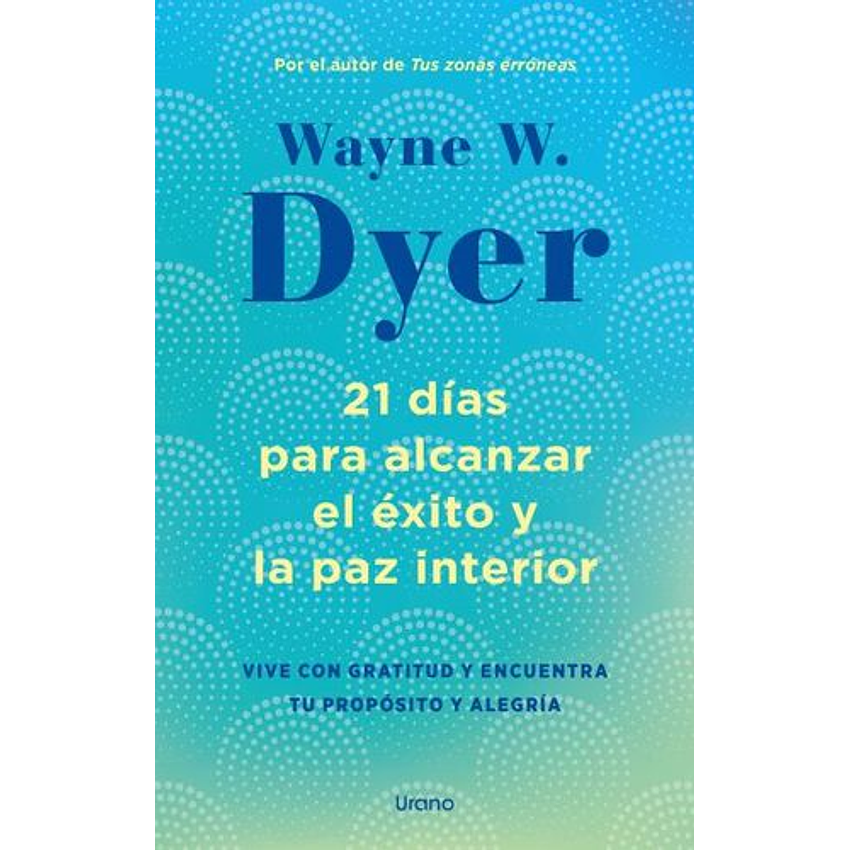 21 Dias Para Alcanzar El Exito Y La Paz Interior 1