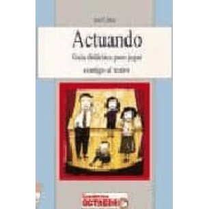 Actuando Guia Didactica Para Jugar Contigo Al Teat
