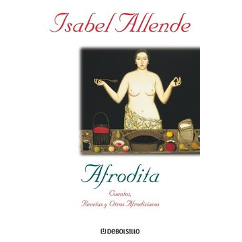 Afrodita Cuentos Recetas Y Otros Afrodisiacos 1