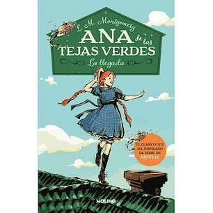 Ana De Las Tejas Verdes 1 La Llegada