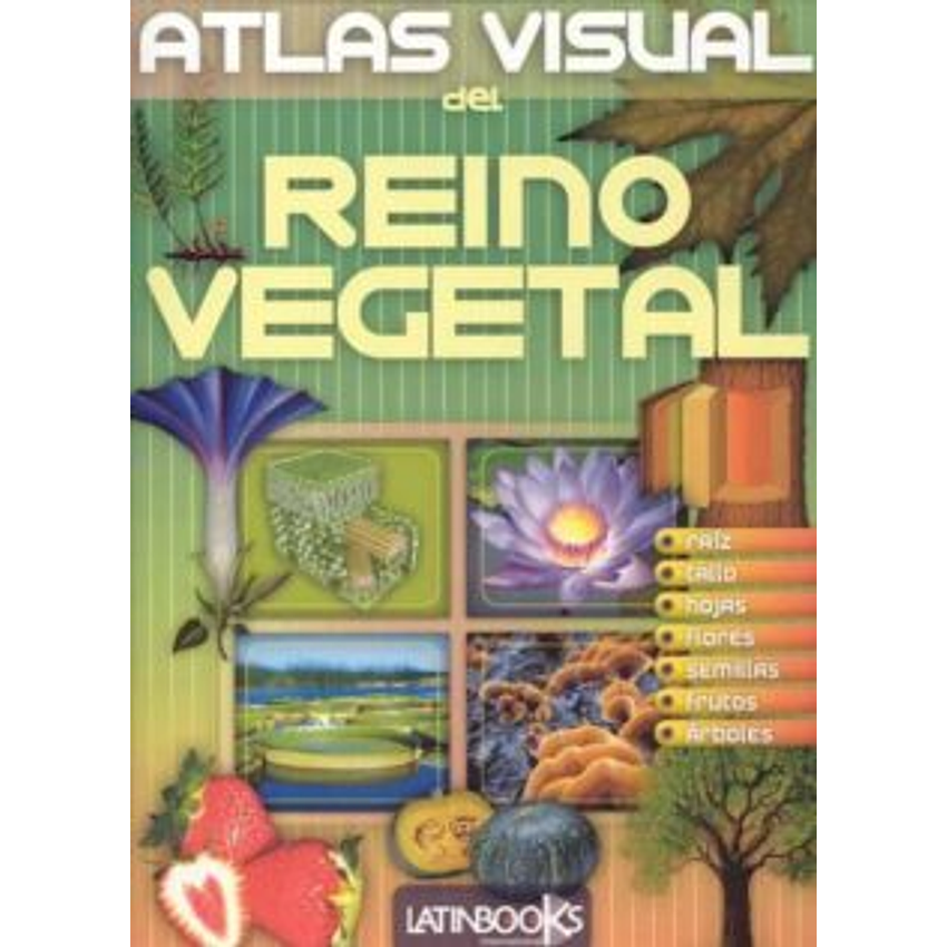Atlas Visual Del Reino Vegetal 1