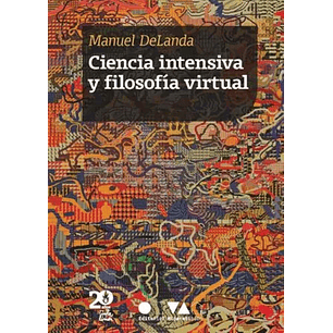 Ciencia Intensiva Y Filosofia Virtual