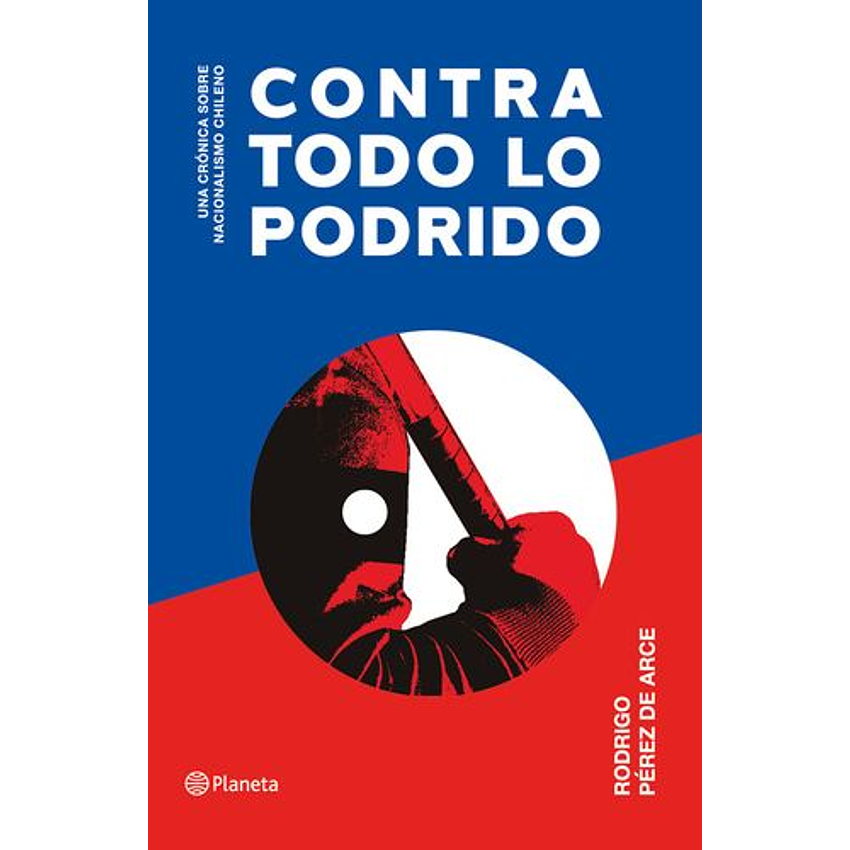 Contra Todo Lo Podrido 1