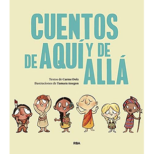 Cuentos De Aqui Y De Alla