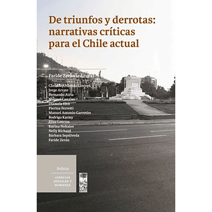 De Triunfos Y Derrotas: Narrativas Criticas Para El Chile Actual