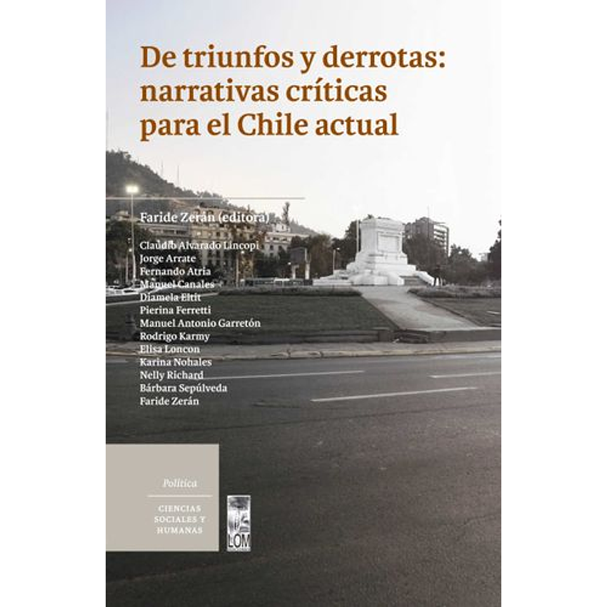De Triunfos Y Derrotas: Narrativas Criticas Para El Chile Actual 1
