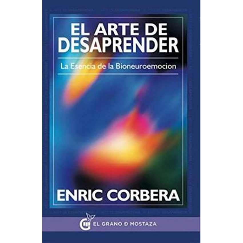 El Arte De Desaprender 1