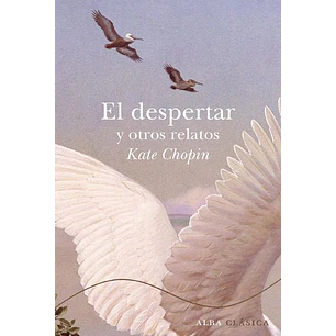 El Despertar Y Otros Relatos