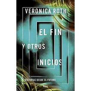 El Fin Y Otros Inicios