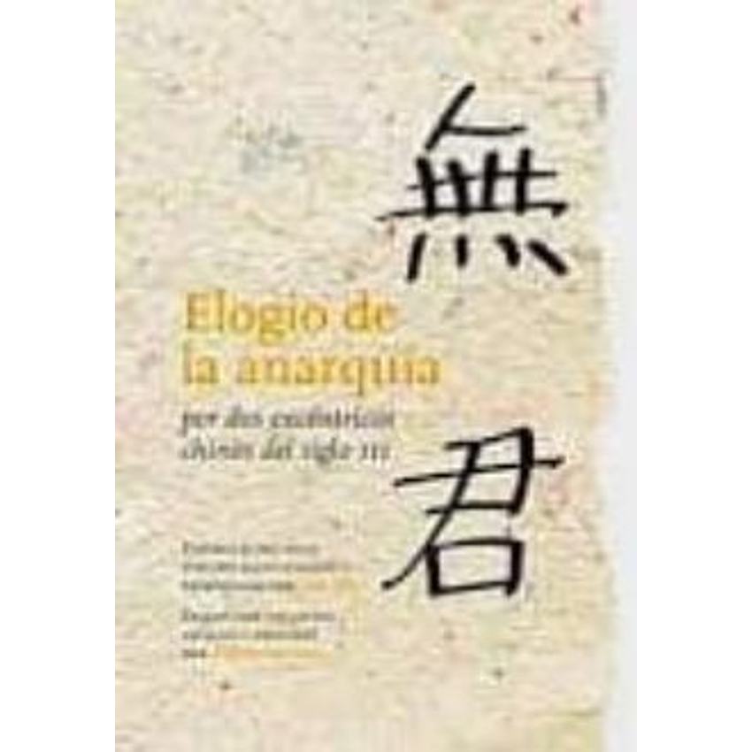 Elogio De La Anarquia Por Dos Excentricos Chinos Del Siglo Iii 1