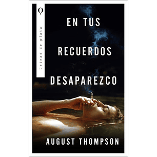 En Tus Recuerdos Desaparezco