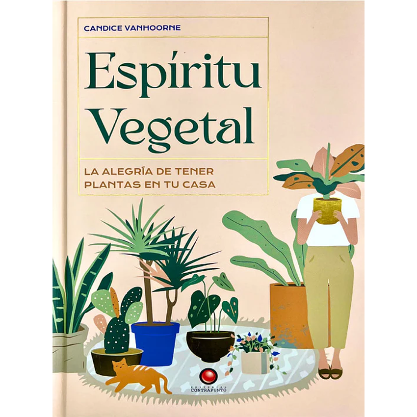 Espiritu Vegetal La Alegria De Tener Plantas En Tu Casa 1