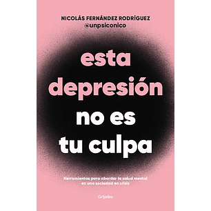 Esta Depresion No Es Tu Culpa