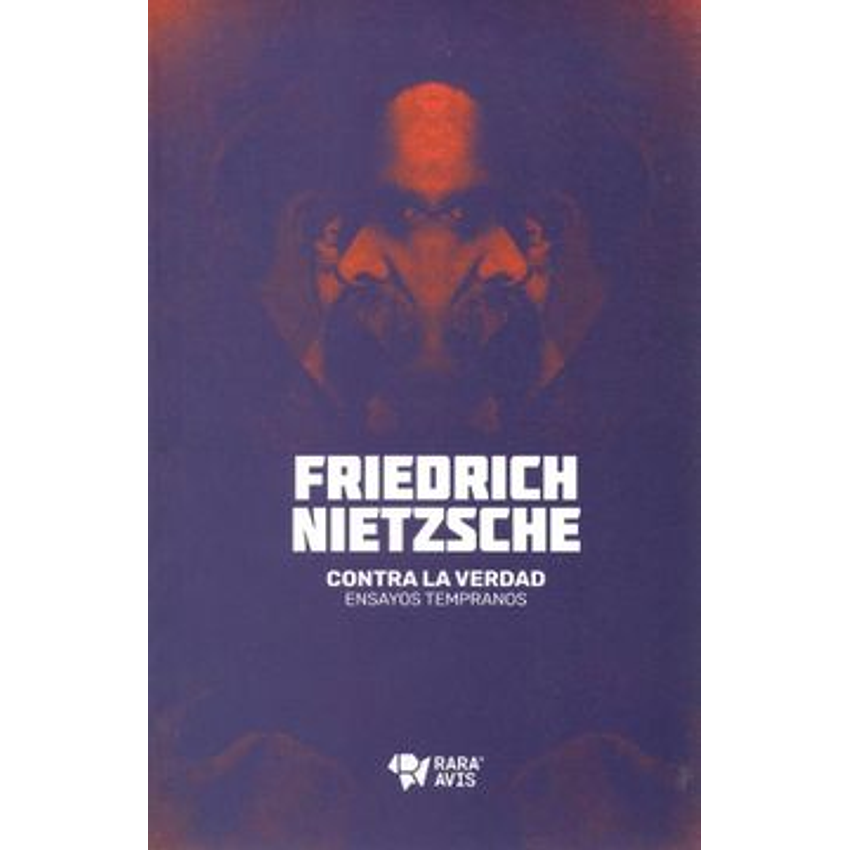 Friederich Nietzsche Contra La Verdad 1