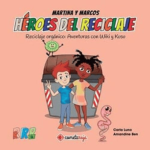Heroes Del Reciclaje Reciclaje Organico Aventuras Con Wiki Y Kusu