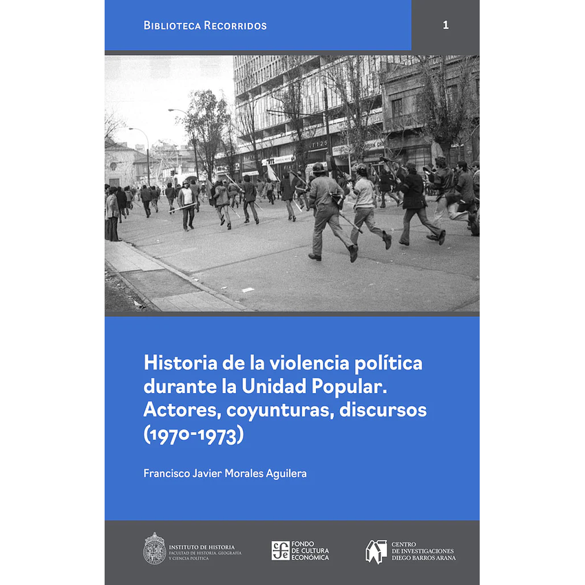 Historia De La Violencia Durante La Unidad Popular 1