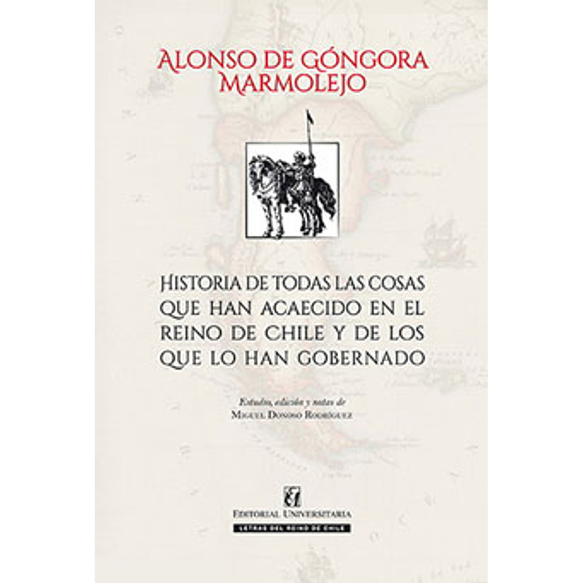 Historia De Todas Las Cosas Que Han Acaecido En El Reino De Chile 1
