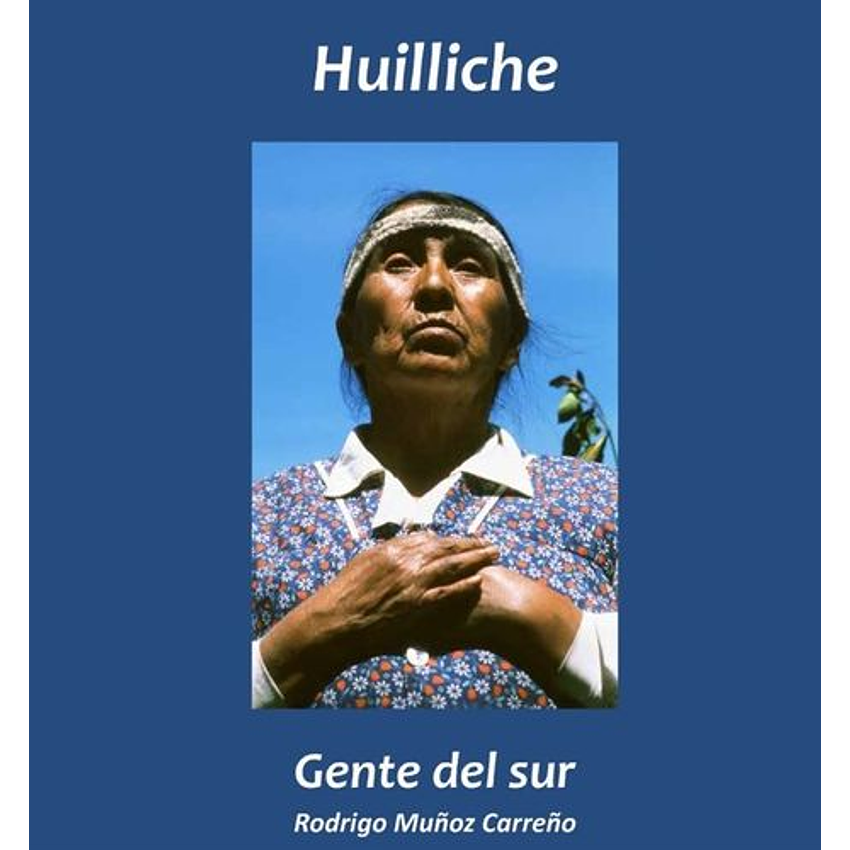 Huilliche Gente Del Sur 1