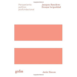 Jacques Ranciere Ensayar La Igualdad