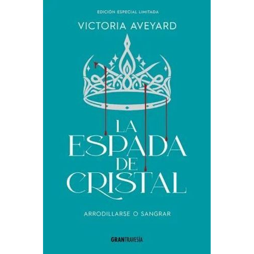La Espada De Cristal Arrodillarse O Sangrar 1