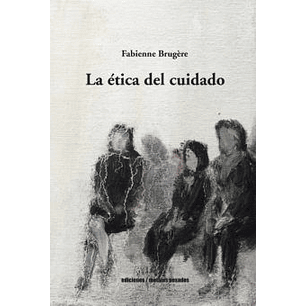 La Etica Del Cuidado