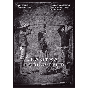 La Otra Esclavitud