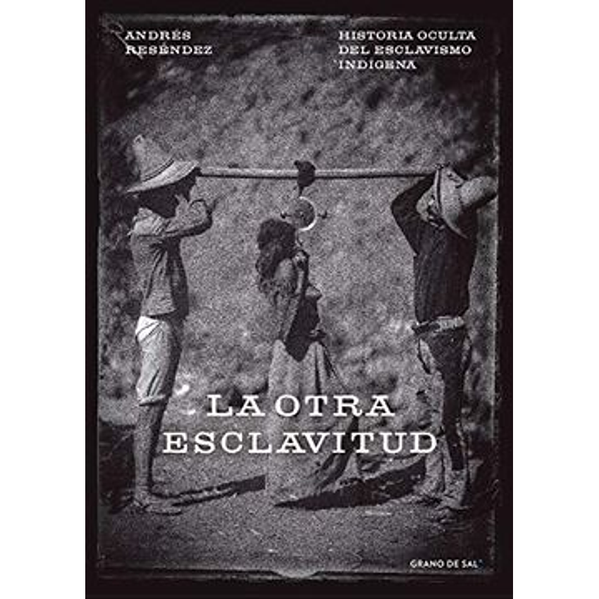 La Otra Esclavitud 1