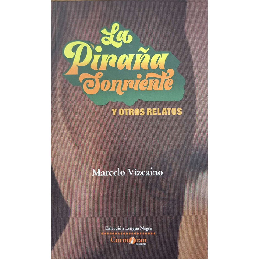 La Piraña Sonriente Y Otros Relatos 1