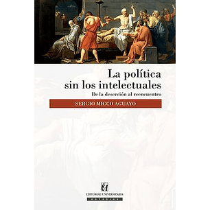 La Politica Sin Los Intelectuales