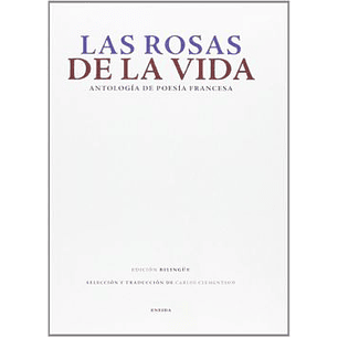 Las Rosas De La Vida Antologia De Poesia Francesa
