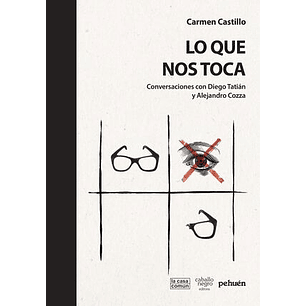 Lo Que Nos Toca Conversaciones Con Diego Tatian Y Alejandro Cozza