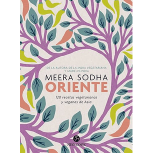 Oriente 120 Recetas Vegetarianas Y Veganas De Asia