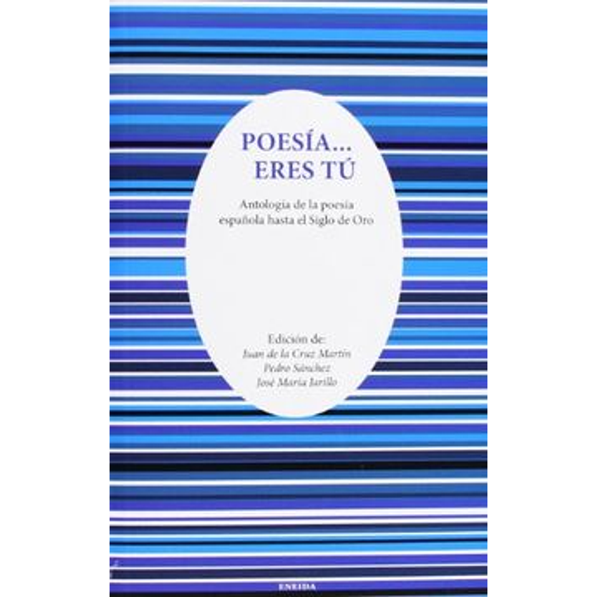 Poesia Eres Tu Antologia De La Poesia Española 1