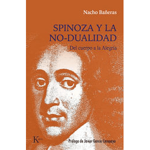 Spinoza Y La No Dualidad