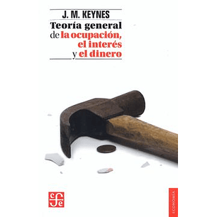 Teoria General De La Ocupacion El Interes Y El Dinero