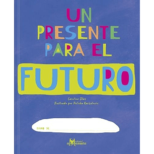 Un Presente Para El Futuro