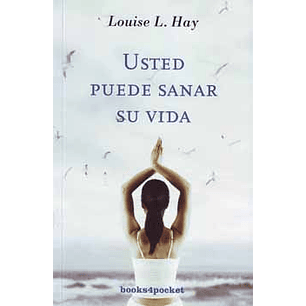 Usted Puede Sanar Su Vida