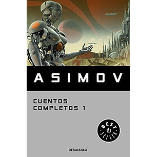 Cuentos Completos I (Asimov)