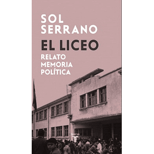 El Liceo Relato Memoria Politica