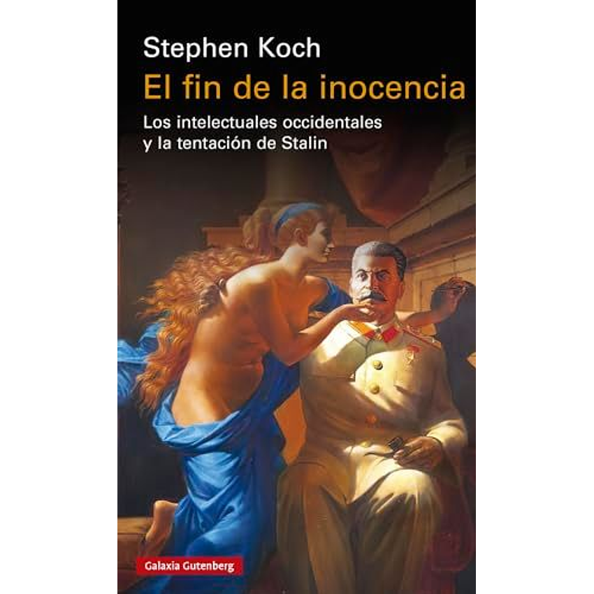 El Fin De La Inocencia -Stephen Koch- 1