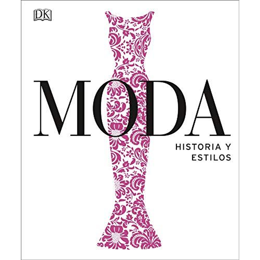 Moda Historia Y Estilos 1